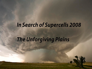 In Search of Supercells 2008